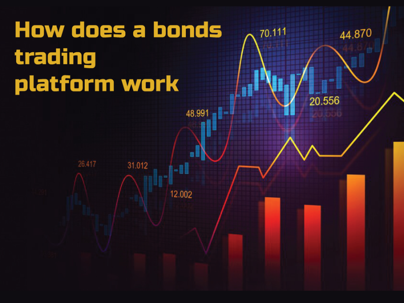 How Does a Bonds Trading Platform Work?